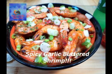 How To Cook Spicy Garlic Buttered Shrimp Easy Recipe