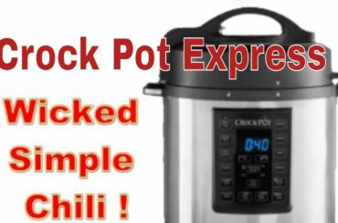 Crock Pot Express Wicked Simple Chili Recipe