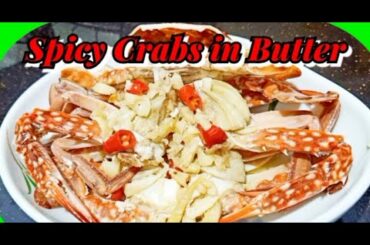 Spicy Crabs in Butter|Chili Crabs in Butter with Garlic