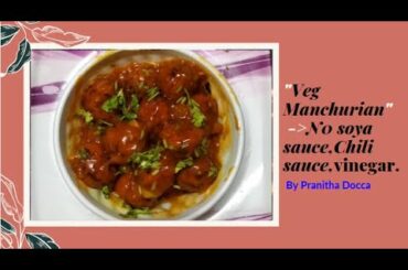 Veg Manchurian || No Soya Sauce, Chili Sauce , vinegar || Homemade  Snack Recipe.