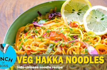 Easy Veg hakka noodles | Chili Garlic Noodles | Hakka Noodles Recipe | Indo-chinese recipe