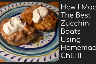 How I made the best zucchini boats loaded with homemade chili!