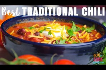 The Best Traditional Chili Recipe (Step-by-Step) | HowToCook.Recipes
