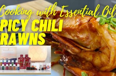 Cooking with Young Living  Essential Oil Recipe | Spicy Chili Prawns | Danry Santos