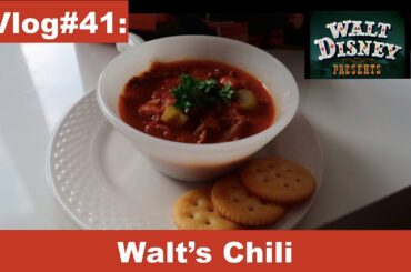 Vlog#41: Walt's Chili