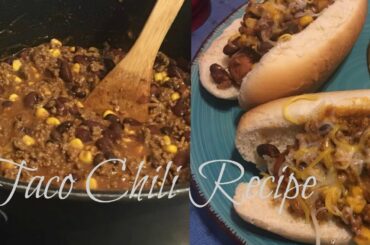 Taco Chili Recipe Easy To Do In A Pinch