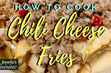 How to Cook Chili Cheese Fries | Josefa’s Cuisine