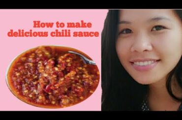 How to make delicious chili sauce