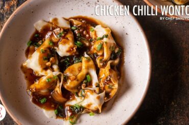 Chicken Chilli Wontons Recipe | Homemade Wonton Wrapper | Chef Sanjyot Keer