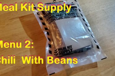 Meal Kit Supply MRE / Ration Review : Menu 2 Chili With Beans