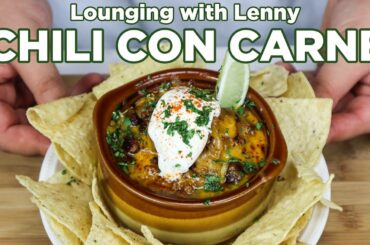 How to Make Chili Con Carne from Scratch | Lounging with Lenny