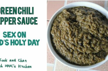 Green Chili Pepper Sauce Recipe| Sex On The Day Of Worship.