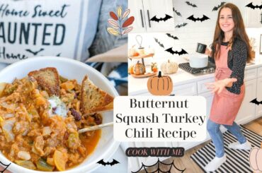 Cook With Me: Butternut Squash Turkey Chili Recipe for Fall Weather!