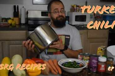 Turkey Chili - SRG Recipes - Episode 1