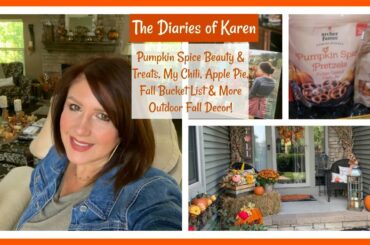 The Diaries of Karen: Pumpkin Spice Beauty & Treats, My Chili, Apple Pie, Fall Bucket List & Decor!