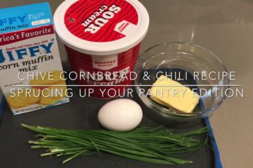 Cornbread and Chili Recipe (Sprucing Up Your Pantry)