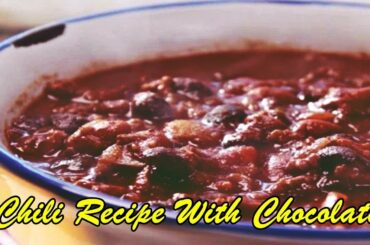 Chili Recipe With Chocolate