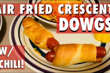 Air Fryer Crescent Roll Hot Dogs | Side of Chili!  Fall Supper Idea