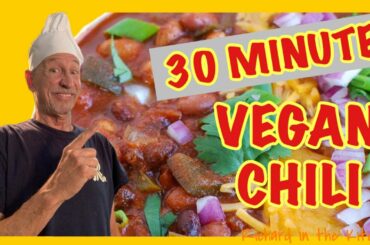 30 MINUTE VEGAN CHILI | Richard in the kitchen