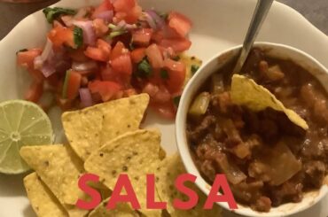What’s For Dinner? Salsa recipe, chili, And tortilla Chips.