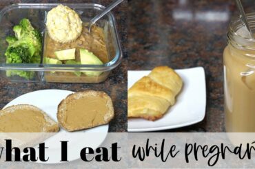 What I Eat In A Day While Pregnant