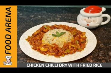 Chicken Chili Dry With Fried Rice | Food Arena