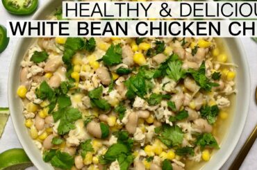 HEALTHY WHITE BEAN CHICKEN CHILI RECIPE