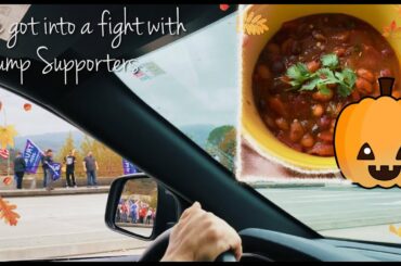 Getting into a fight with trump supporters and making vegetarian chili