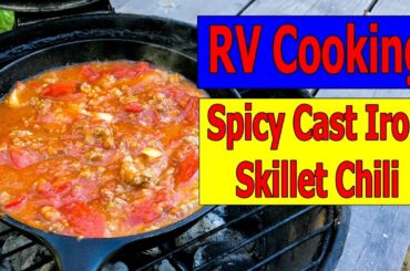 RV Cooking Spicy Cast Iron Skillet Chili