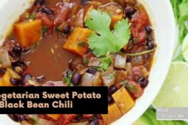 Vegetarian Sweet Potato & Black Bean Chili