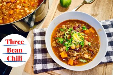 Three Bean Beef Chili | A MUST-HAVE COMFORT FOOD FOR THE WINTER