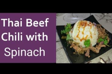 Thai Beef Chili with Spinach | With Butter Rice | It looks yummy