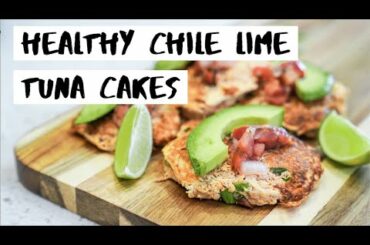 Healthy Chile Lime Tuna Cakes