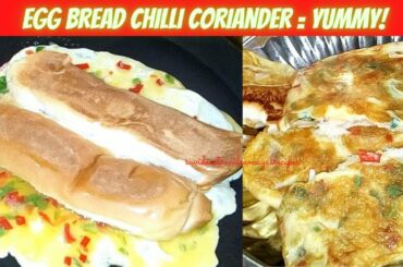 Bread Egg Toast With Chili Coriander Butter Recipe In Tamil / Egg Bread Toast Recipe Indian