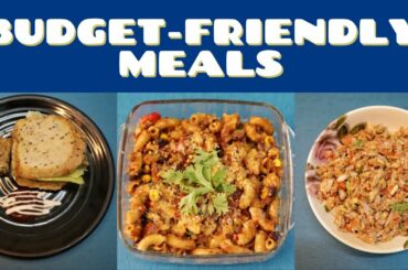 Budget-friendly Meals - Breakfast, Lunch, Dinner | Money saving & Beginner Friendly Recipes