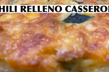 How to make Chili Relleno Casserole
