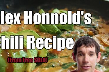 Authentic Alex Honnold Chili Recipe (As seen on FREE SOLO)