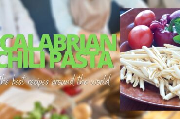 ITALIAN PASTA RECIPE:  CALABRIAN CHILI PASTA