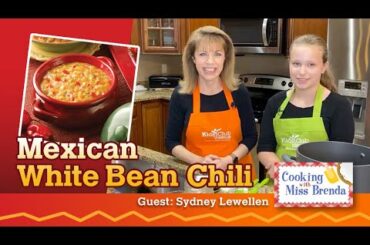 33 - Mexican White Bean Chili - Cooking with Miss Brenda