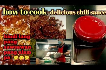 How to cook delicious chili sauce/hindi lang pang sawsawan pang ulam pa.# tropangchoi vlog.