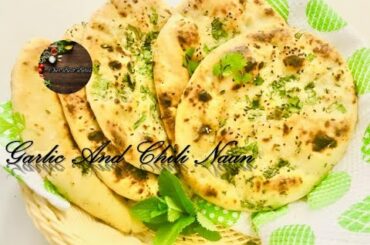 Chili & garlic naan |  No Tandoor No Oven No Yeast Naan Recipe | Tawa Garlic Butter Naan Recipe