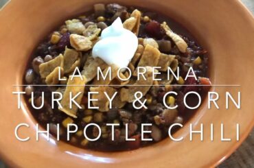 Chipotle Turkey and Corn Chili Recipe with La Morena Chipotle Peppers in Adobo
