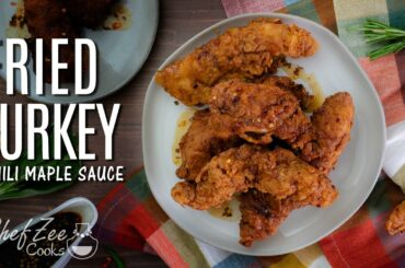 Fried Turkey with a Chili Maple Sauce | Turkey Recipes | Chef Zee Cooks