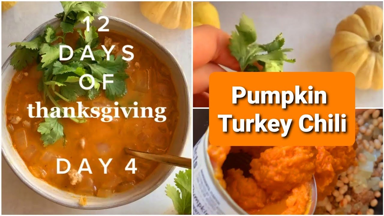 12 Days Of Thanksgiving Day 4 Pumpkin Turkey Chili Chili Chili