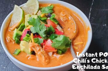 Chili's Chicken Enchilada Soup Instant Pot Recipe | Instant Pot Copycat Recipes | Foodies Terminal
