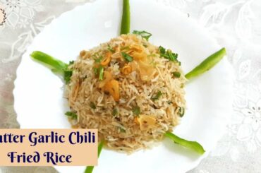 Butter Garlic Chili Fried Rice-Simple, Easy & Yummy Rice Dish || Rana’s Cuisine.
