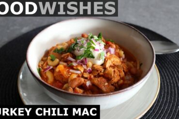 Turkey Chili Mac - Thanksgiving Leftover Special - Food Wishes