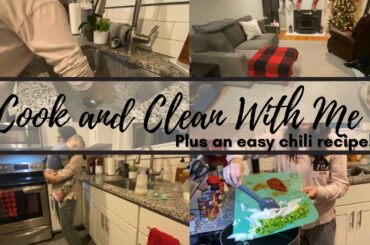 Cook and Clean With Me | Plus an Easy chili recipe!