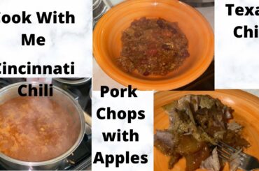 Cook With Me | Cincinnati Chili |Texas Chili | Pork chops and Apples