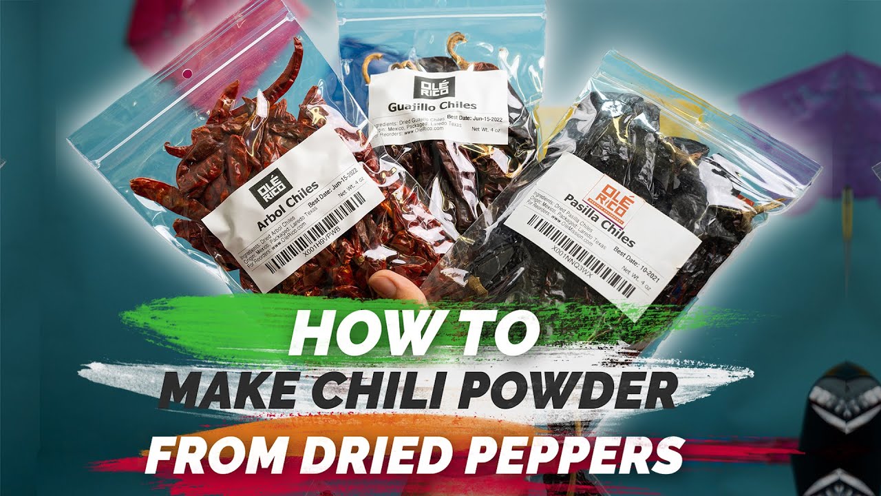 How to Make Chili Powder from Dried Chiles Mexican Recipes Chili Chili